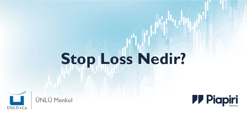 Stop Loss Nedir?